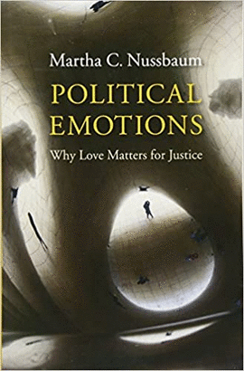 POLITICAL EMOTIONS : WHY LOVE MATTERS FOR JUSTICE