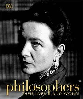 PHILOSOPHERS: THEIR LIVES AND WORKS