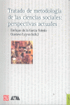 TRATADO DE METODOLOG�A DE LAS CIENCIAS SOCIALES: PERSPECTIVAS ACTUALES