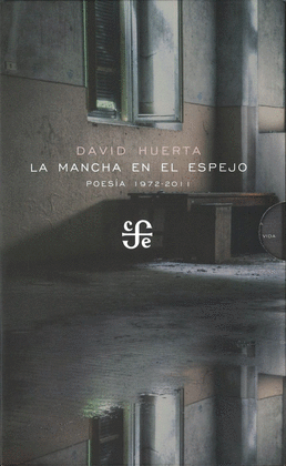 LA MANCHA EN EL ESPEJO. POES�A 1972-2011
