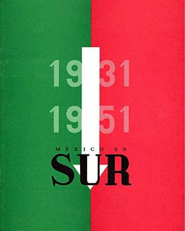 M�XICO EN SUR. 1931-1951