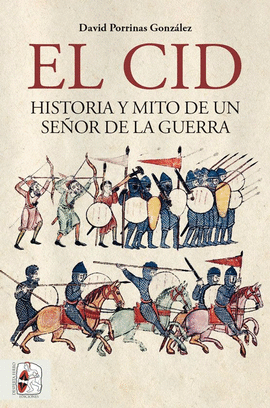 EL CID. HISTORIA Y MITO DE UN SE�OR DE LA GUERRA (IMPORTADO ESPA�A)