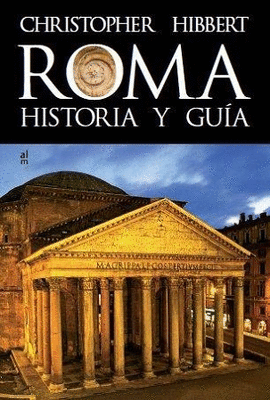 ROMA. HISTORIA Y GU�A