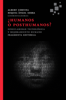 HUMANOS O POSTHUMANOS