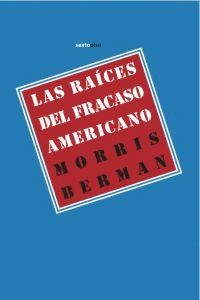 LAS RA�CES DEL FRACASO AMERICANO