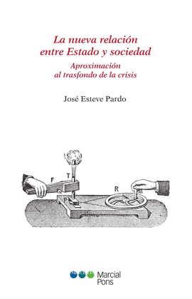 LA NUEVA RELACI�N ENTRE ESTADO Y SOCIEDAD