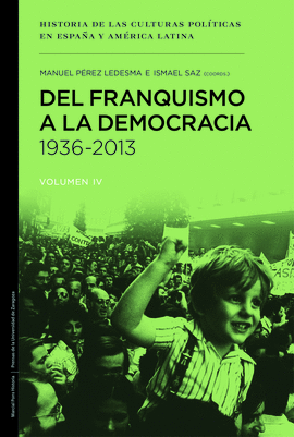 DEL FRANQUISMO A LA DEMOCRACIA 1936-2013