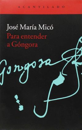 PARA ENTENDER A G�NGORA