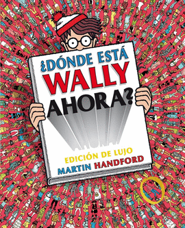 D�NDE EST� WALLY AHORA? EDICI�N DE LUJO