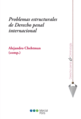 PROBLEMAS ESTRUCTURALES DE DERECHO PENAL INTERNACIONAL