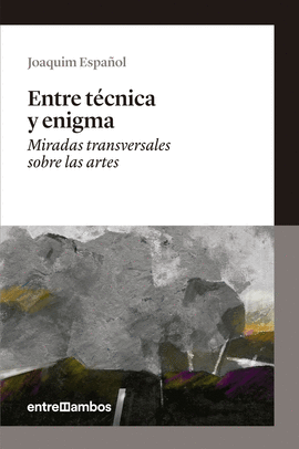 ENTRE T�CNICA Y ENIGMA