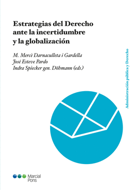 ESTRATEGIAS DEL DERECHO ANTE LA INCERTIDUMBRE Y LA GLOBALIZACI�N