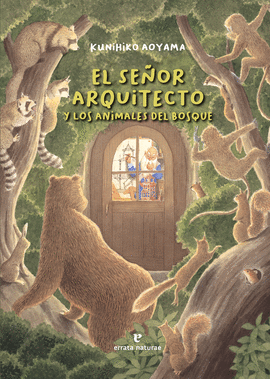 EL SE�OR ARQUITECTO Y LOS ANIMALES DEL BOSQUE