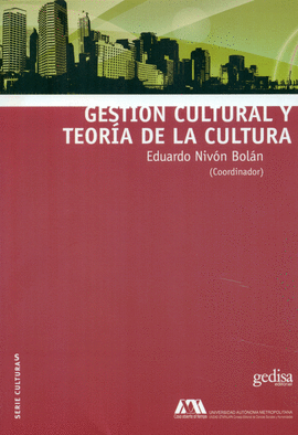 GESTI�N CULTURAL Y TEOR�A DE LA CULTURA