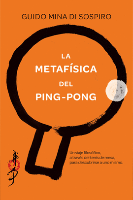 LA METAF�SICA DEL PING-PONG