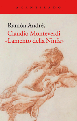 CLAUDIO MONTEVERDI. LAMENTO DELLA NINFA (ED.AGOTADA EN EDITORIAL)