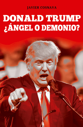 DONALD TRUMP ��NGEL O DEMONIO?