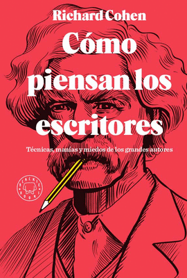 C�MO PIENSAN LOS ESCRITORES