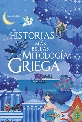 LAS HISTORIAS M�S BELLAS DE LA MITOLOG�A GRIEGA
