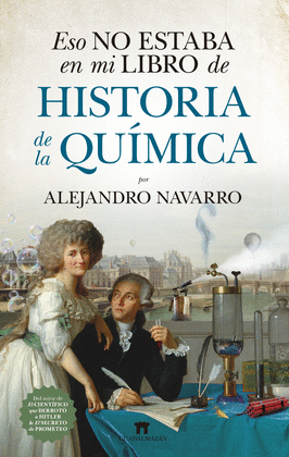 ESO NO ESTABA EN MI LIBRO DE HISTORIA DE LA QU�MICA