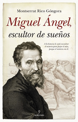 MIGUEL �NGEL, ESCULTOR DE SUE�OS