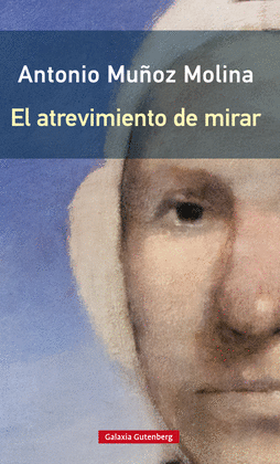 EL ATREVIMIENTO DE MIRAR- R�STICA