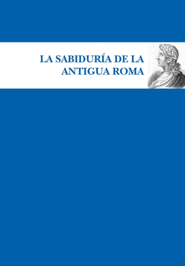 LA SABIDUR�A DE LA ANTIGUA ROMA