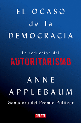 EL OCASO DE LA DEMOCRACIA (IMPORTADO ESPA�A)