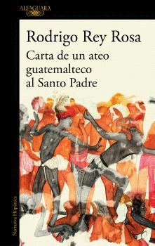 CARTA DE UN ATEO GUATEMALTECO AL SANTO PADRE (IMPORTADO ESPA�A)