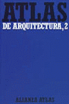 ATLAS DE ARQUITECTURA. 2. DEL ROMNICO A LA ACTUALIDAD