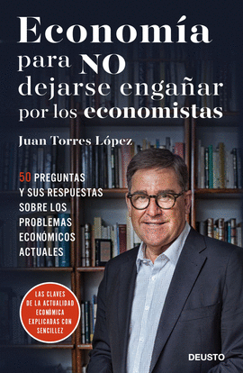 ECONOM�A PARA NO DEJARSE ENGA�AR POR LOS ECONOMISTAS