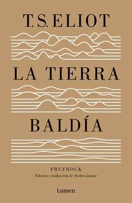 LA TIERRA BALD�A (Y PRUFROCK Y OTRAS OBSERVACIONES)