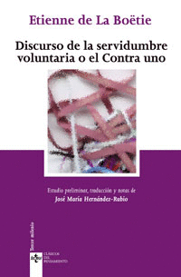 DISCURSO DE LA SERVIDUMBRE VOLUNTARIA O EL CONTRA UNO (3� ED.)