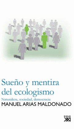 SUE�O Y MENTIRA DEL ECOLOGISMO (IMPORTADO ESPA�A)