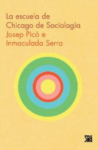 LA ESCUELA DE CHICAGO DE SOCIOLOG�A (IMPORTADO ESPA�A)