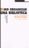 C�MO ORGANIZAR UNA BIBLIOTECA ESCOLAR