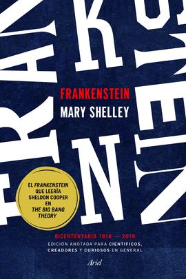 FRANKENSTEIN. EDICI�N ANOTADA PARA CIENT�FICOS, CREADORES Y CURIOSOS EN GENERAL