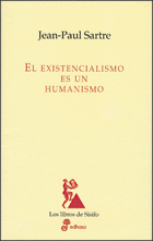 EL EXISTENCIALISMO ES UN HUMANISMO