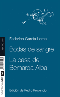 BODAS DE SANGRE. LA CASA DE BERNARDA ALBA