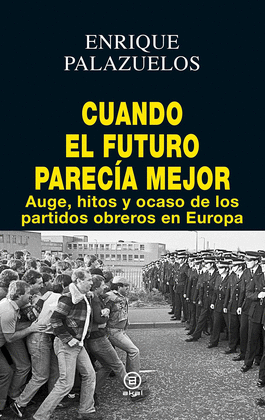 CUANDO EL FUTURO PAREC�A MEJOR