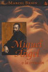 MIGUEL ANGELO O LA CREACI�N