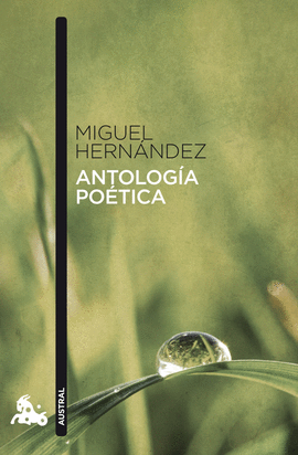 ANTOLOG�A PO�TICA. MIGUEL HERNANDEZ