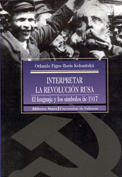 INTERPRETAR LA REVOLUCI�N RUSA