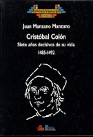CRIST�BAL COL�N, SIETE A�OS DECISIVOS DE SU VIDA 1485-1492