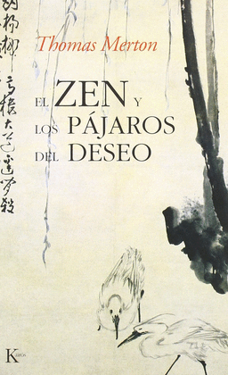 EL ZEN Y LOS P�JAROS DEL DESEO