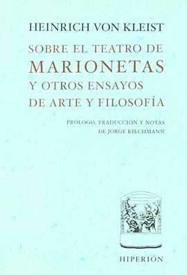 SOBRE EL TEATRO DE MARIONETAS Y OTROS ENSAYOS DE ARTE Y FILOSOF�A