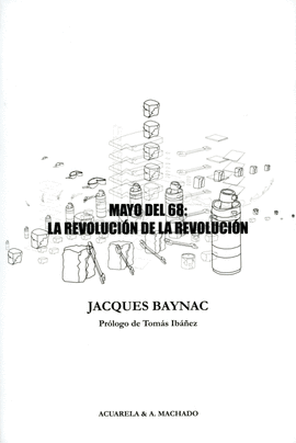 MAYO DEL 68 LA REVOLUCI�N DE LA REVOLUCI�N