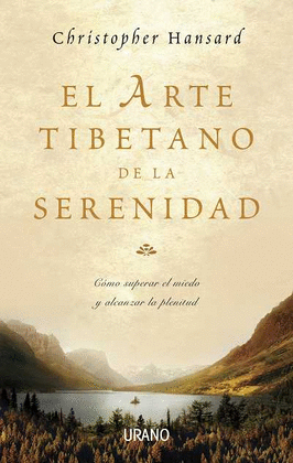 EL ARTE TIBETANO DE LA SERENIDAD