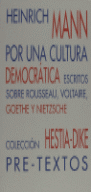 �POR UNA CULTURA DEMOCR�TICA. ESCRITOS SOBRE ROUSSEAU, VOLTAIRE, GOETHE Y NIETZS