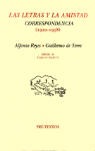 �LAS LETRAS Y LA AMISTAD. CORRESPONDENCIA (1920-1958)